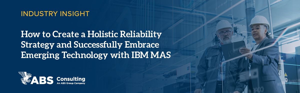 Embrace Emerging Technology with IBM MAS Embrace Emerging Technology with IBM MAS