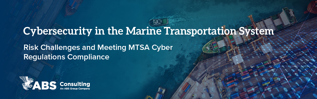 Industry Article Series: Cybersecurity in the Marine Transportation System Industry Article Series: Cybersecurity in the Marine Transportation System