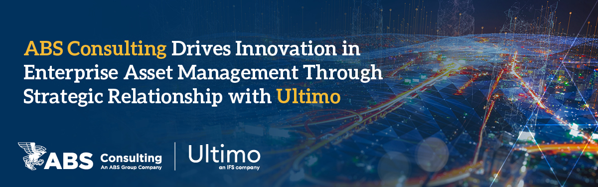ABS Consulting Drives Innovation in Enterprise Asset Management through Strategic Relationship with Ultimo ABS Consulting Drives Innovation in Enterprise Asset Management through Strategic Relationship with Ultimo